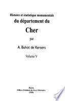 Histoire et statistique monumentale du département du Cher