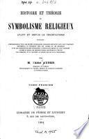 Histoire et théorie du symbolisme religieux