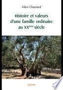 Histoire et valeurs d’une famille ordinaire au XXème siècle