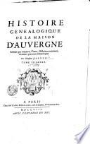 Histoire genealogique de la maison d'Auvergne