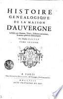 Histoire Genealogique De La Maison D'Auvergne