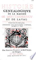 Histoire généalogique de la maison de Montmorency et de Laval, justifiée par chartes, tiltres (sic), arrests et autres bonnes et certaines preuves,...