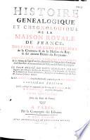 Histoire généalogique et chronologique de la Maison Royale de France, des pairs, des grands officiers de la Couronne & de la Maison du Roy : & des anciens barons du Royaume... Par le P. Anselme,... continuée par M. Du Fourny. Troisième édition, revûë, corrigée & augmentée par les soins du P. Ange & du P. Simplicien...