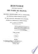 Histoire Genealogique Et Heraldique Des Pairs De France, Des Grands Dignitaires De La Couronne, Des Principales Familles Nobles Du Royaume, Et Des Maisons Princieres De L'Europe, Precedee De La Genealogie De La Maison De France