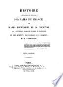 Histoire Genealogique Et Heraldique Des Pairs De France, Des Grands Dignitaires De La Couronne, Des Principales Familles Nobles Du Royaume, Et Des Maisons Princieres De L'Europe, Precedee De La Genealogie De La Maison De France