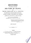 Histoire Genealogique Et Heraldique Des Pairs De France, Des Grands Dignitaires De La Couronne, Des Principales Familles Nobles Du Royaume, Et Des Maisons Princieres De L'Europe, Precedee De La Genealogie De La Maison De France