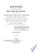 Histoire Genealogique Et Heraldique Des Pairs De France, Des Grands Dignitaires De La Couronne, Des Principales Familles Nobles Du Royaume, Et Des Maisons Princieres De L'Europe, Precedee De La Genealogie De La Maison De France