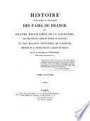 Histoire généalogique et héraldique des pairs de France, des grands dignitaires de la couronne, des principales familles nobles du royoume, et des maisons princières de l'Europe