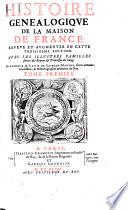 Histoire Genealogiqve De La Maison De France
