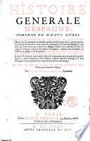 Histoire generale d'Espagne, comprise en 36. liures. Esquels se voyent les origines et antiquitez espagnoles ... en fin dv liure sont les genealogies des princes qui ont domine en Espagne. Par Loys de Mayerne Turquet ..