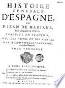 Histoire générale d'Espagne, du P. Jean de Mariana,... traduite en françois, avec des notes et des cartes par le P. Joseph Nicolas Charenton,...: 1238-1393 (902 p.)