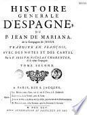 Histoire générale d'Espagne, du P. Jean de Mariana,... traduite en françois, avec des notes et des cartes par le P. Joseph Nicolas Charenton,...: 716-1237 (821 p.- table)