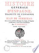 Histoire generale d'Espagne, traduite de l'espagnol de Jean de Ferreras; enrichie de Notes historiques & critiques, de Vignettes en taille-douce, & de Cartes Geographiques. Par M. D'Hermilly. Tome premier .-dixieme
