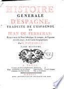 Histoire generale d'Espagne, traduite de l'espagnol de Jean de Ferreras; enrichie de Notes historiques & critiques, de Vignettes en taille-douce, & de Cartes Geographiques. Par M. D'Hermilly. Tome premier .-dixieme
