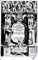 Histoire generale de France. Auec l'estat de l'Eglise & de l'Empire. Par Scipion Dupleix conseiller & historiograph du Roy. Tome 1. contenant l'histoire depuis Pharamond iusques à Hugues Capet