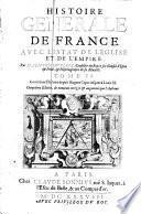 Histoire generale de France. Auec l'estat de l'eglise et de l'empire. Par m. Scipion Dupleix, ... Tome 1.[-3.! - Cinquiéme edition, de nouueau corrigée & augmentée par l'autheur