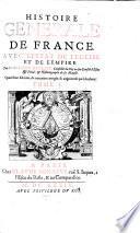 Histoire Generale De France. Avec L'Estat De L'Eglise Et De L'Empire. 4. ed