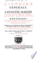 Histoire Générale De L'Auguste Maison D'Autriche