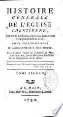 Histoire générale de l'Église chrétienne depuis sa naissance jusqu'à son dernier état triomphant dans le ciel, tirée principalement de l'Apocalypse de S. Jean apôtre; ouvrage traduit de l'anglois de Mgr. Pastorini, par un religieux bénédictin de la Congrégation de S. Maur [, Dom James Wilson],...