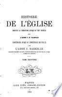 Histoire générale de l'eglise depuis la création jusqu'à nos jours