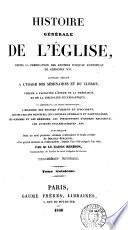 Histoire générale de l'Église ... jusqu'au pontificat de Grégoire xvi, le texte rectifié de Bérault-Bercastel, et la continuation jusqu'à l'an 1840 par m. le baron Henrion