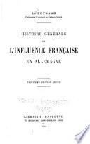 Histoire générale de l'influence française en Allemagne