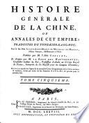 HISTOIRE GÉNÉRALE DE LA CHINE, OU ANNALES DE CET EMPIRE