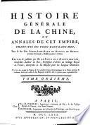 Histoire Generale De La Chine, Ou Annales De Cet Empire; Traduites Du Tong-Kien-Kang-Mou, Par le feu PereJoseph-Anne-Marie de Moyriac de Mailla, Jesuite Francois, Missionnaire a Pekin: Publiees par M. l'Abbe Grosier