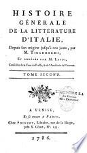 Histoire générale de la littérature d'Italie, depuis son origine jusqu'à nos jours, par M. Tiraboschi, et abrégée par M. Landi,... Tome premier [ - Tome cinquième]