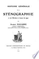 Histoire générale de la sténographie et de l'écriture à travers les âges