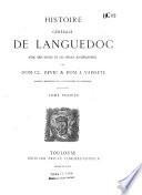 Histoire générale de Languedoc avec notes et pièces justificatives...