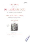 Histoire générale de Languedoc avec notes et pièces justificatives...