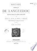 Histoire générale de Languedoc avec notes et pièces justificatives...