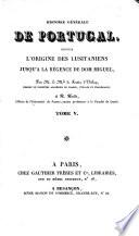 Histoire générale de Portugal, depuis l'origine des Lusitaniens jusqu'à la Régence de Dom Miguel, par ... F. d'U. et M. [Tom. 1-8, La Clède's History, with alterations; tom. 9, 10 by F. d'U. and M.]