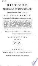 Histoire générale des crimes commis pendant la Révolution française, sous les quatres législatures ...