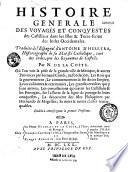 Histoire générale des voyages et conquêtes des Castillans dans les îles et terres fermes des Indes occidentales par Antoine d'Herrera, traduit de l'espagnol par N. de La Coste