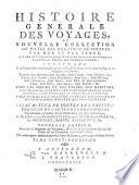 Histoire generale des voyages, ou nouvelle collection de toutes les relations de voyages par mer et par terre (etc.)
