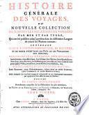 Histoire generale des voyages, ou Nouvelle collection de toutes les relations de voyages par mer et par terre