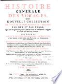 Histoire generale des voyages, ou Nouvelle collection de toutes les relations de voyages par mer et par terre