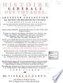 Histoire générale des voyages, ou Nouvelle collection de toutes les relations de voyages par mer et par terre, qui ont été publiées jusqu'à présent dans les différentes langues de toutes les nations connues ... avec les moeurs et les usages des habitans ... qui représentera l'état actuel de toutes les nations