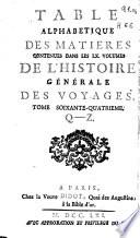 Histoire générale des voyages, ou, Nouvelle collection de toutes les relations de voyages par mer et par terre, qui ont été publiées jusqu'à présent dans les différentes langues de toutes les nations connues