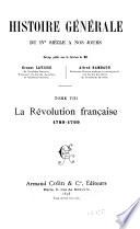 Histoire générale du IVe siècle à nos jours: La révolution française, 1789-1799
