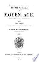 Histoire générale du moyen-age par Émile Ruelle et Alph. Huillard-Bréholles