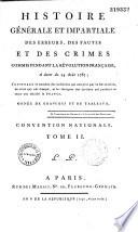Histoire générale et impartiale des erreurs, des fautes et des crimes commis pendant la Révolution française, contenant... Ornée de gravures et de tableaux