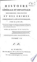 Histoire générale et impartiale des erreurs, des fautes et des crimes commis pendant la révolution française ...: Convention nationale