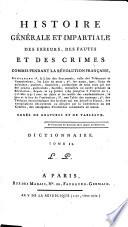 Histoire générale et impartiale des erreurs, des fautes et des crimes commis pendant la Révolution Française, etc. (Tom. 1, 2, Dictionnaire des individus condamnés à mort pendant la Révolution.).