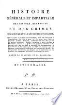Histoire générale et impartiale des erreurs, des fautes et des crimes commis pendant la Révolution française.-Ornée de gravures et de tableaux