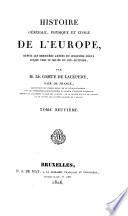 Histoire générale, physique et civile de l'Europe, depuis les dernières années du cinquième siècle jusque vers le milieu du dix-huitième