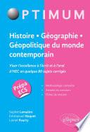 Histoire - Géographie - Géopolitique du monde contemporain. Viser l’excellence à l’écrit et à l’oral d'HEC en quelque 80 sujets corrigés