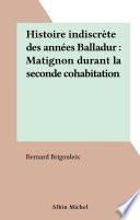Histoire indiscrète des années Balladur : Matignon durant la seconde cohabitation